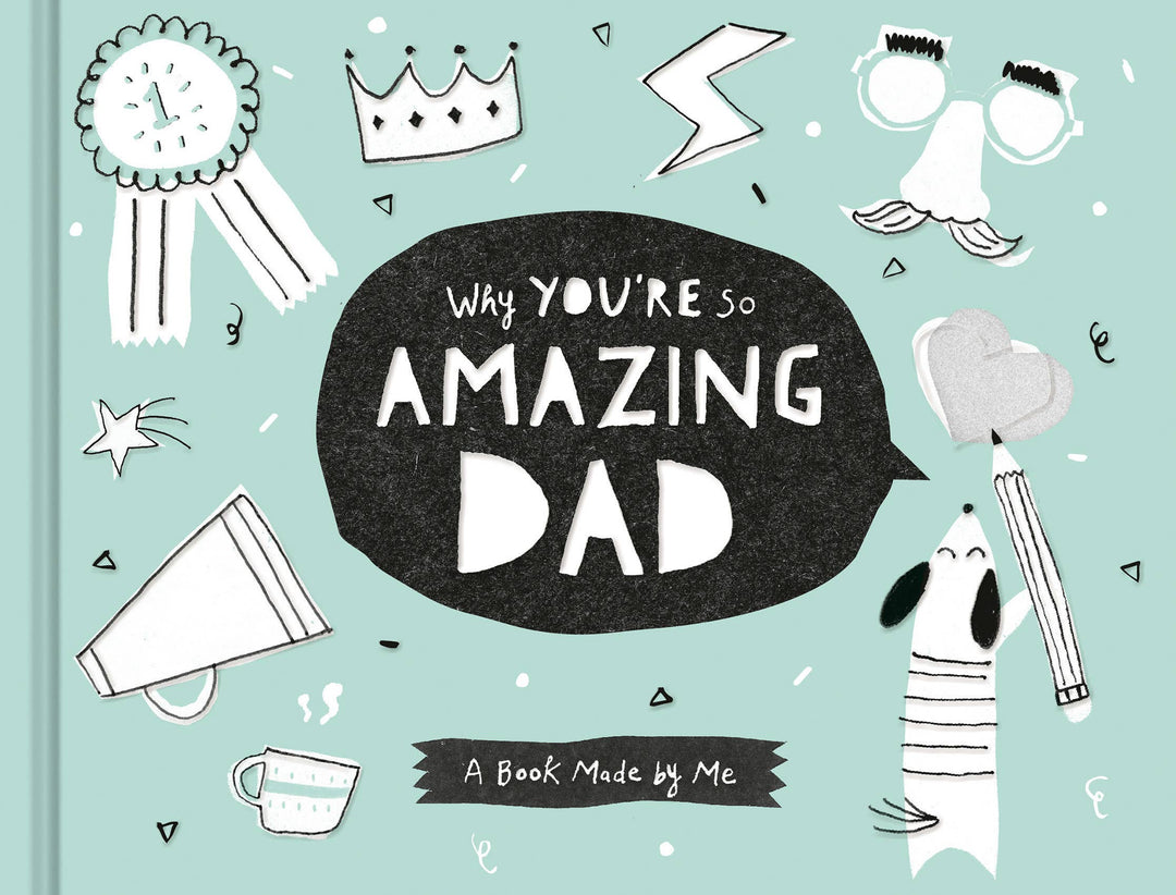 Why You're So Amazing Dad