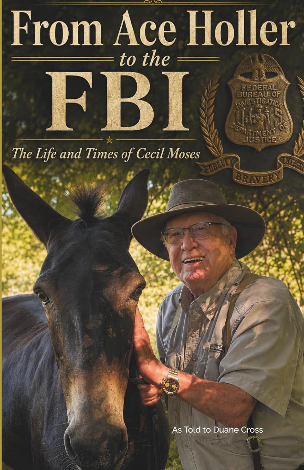 From Ace Holler to the FBI: The Life and Times of Cecil Moses (paperback) by Cecil Moses