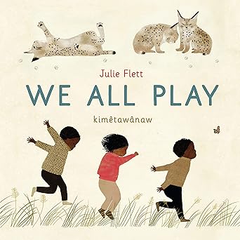 We All Play by Julie Flett (Boardbook)