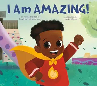 I Am Amazing by Alissa Holder