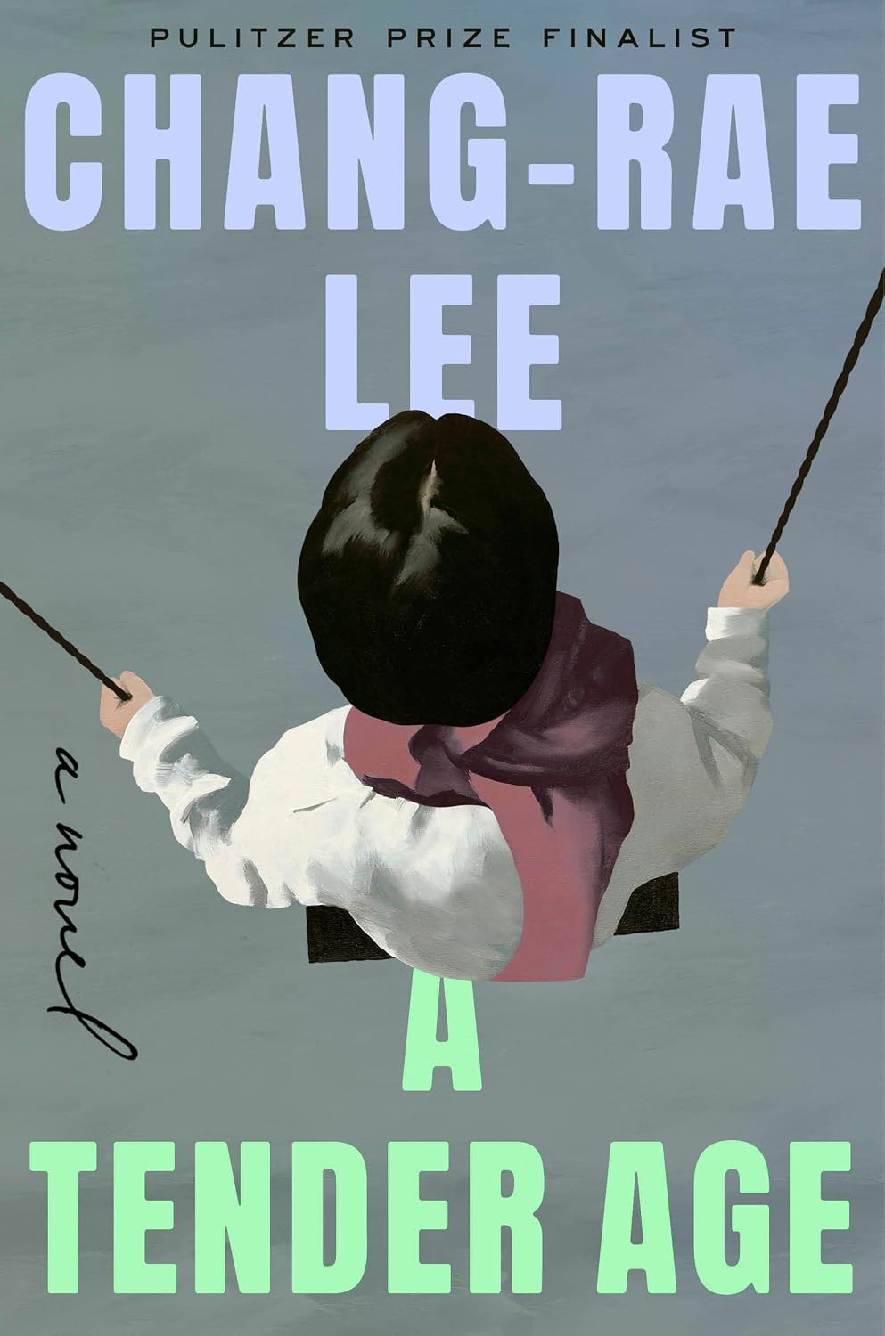 A Tender Age (Hardcover) by Chang-Rae Lee
