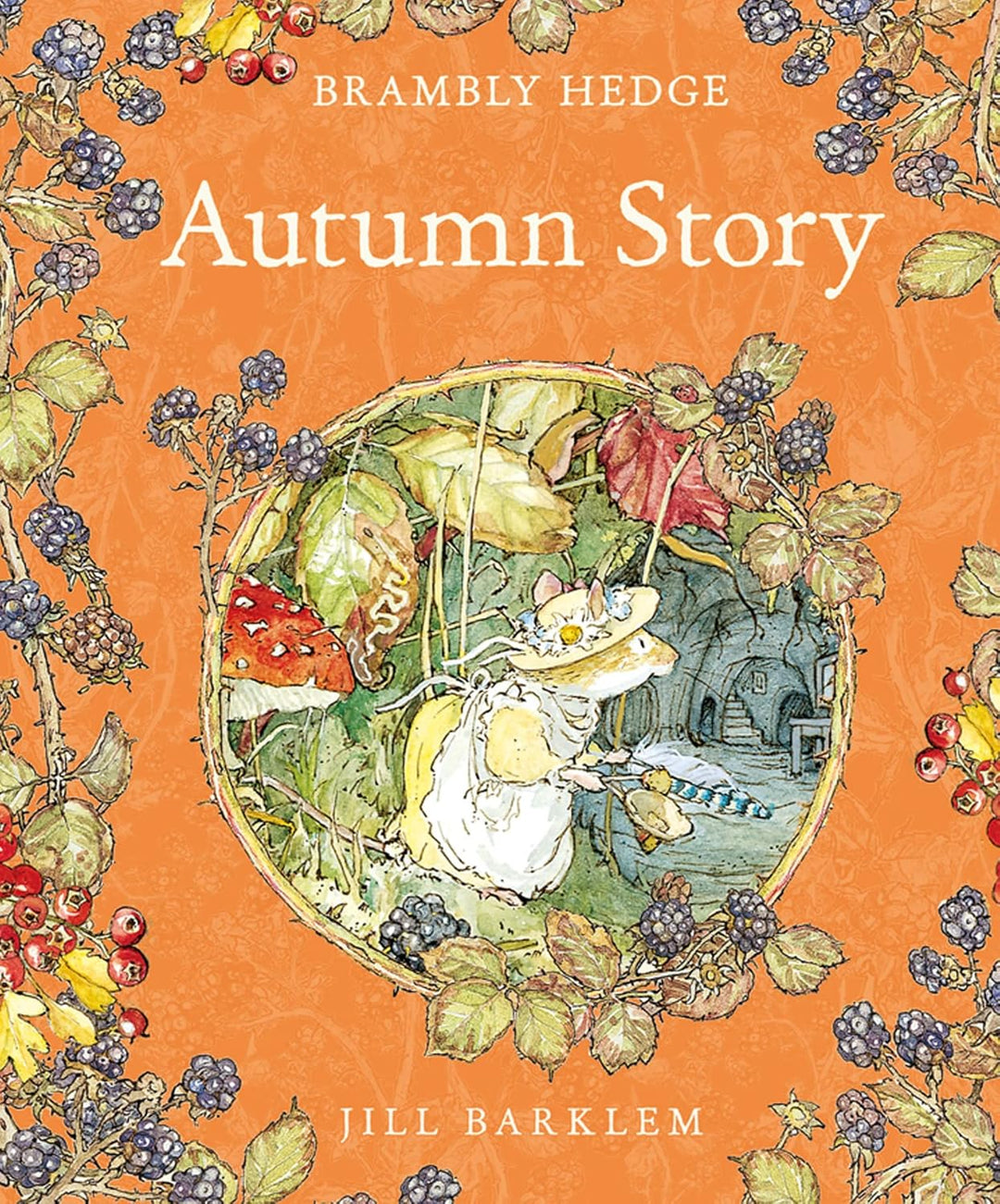 Brambly Hedge: Autumn Story by Jill Barklem