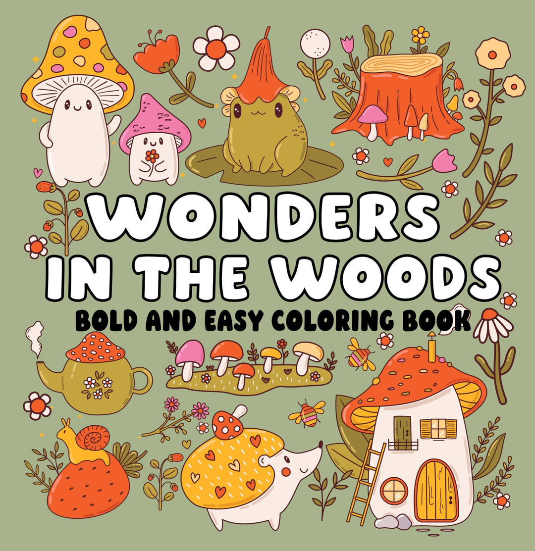Wonders in the Woods Bold and Easy Coloring Book