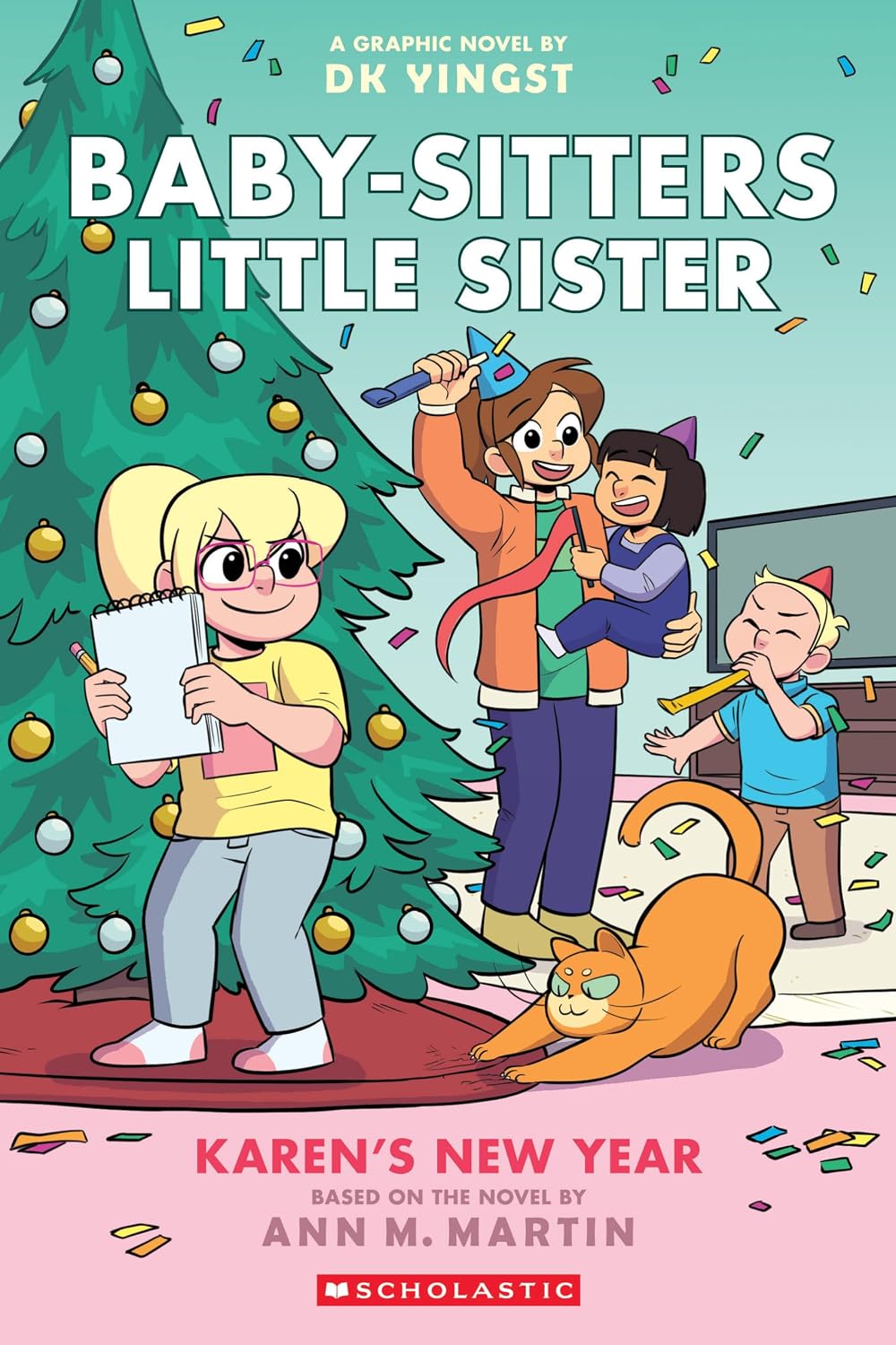 Karen's New Year: A Graphic Novel (Baby-Sitter's Little Sister, #13) by DK Yingst, Ann M. Martin