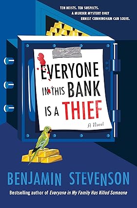 Everyone In This Bank Is A Thief by Benjamin Stevenson