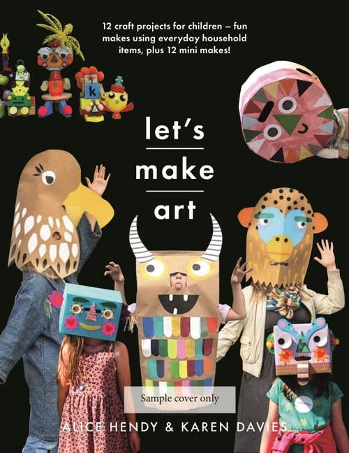 Let's Make Art: 12 Fun Craft Projects For Children