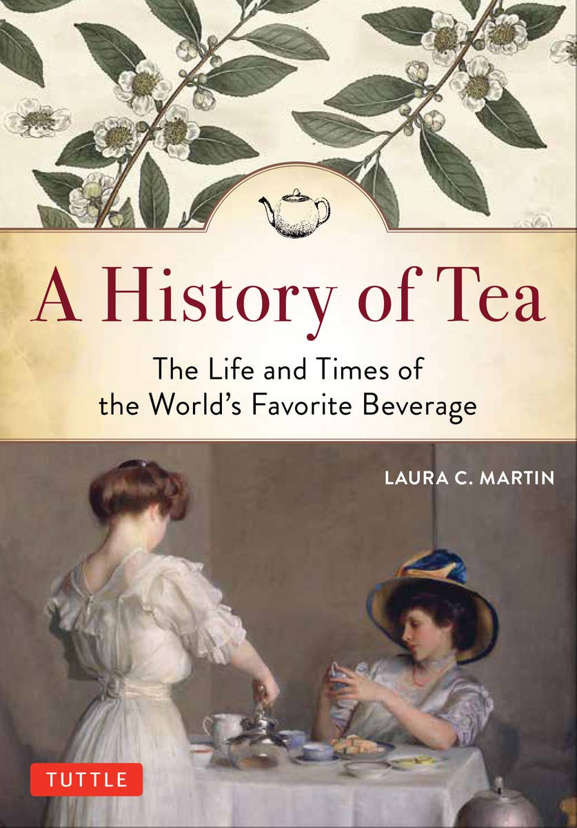 A History of Tea (Paperback) by Laura C. Martin