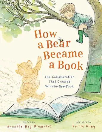 How a Bear Became a Book by Annette Bay Pimentel
