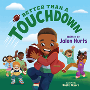 Better Than A Touchdown by Jalen Hurts (hardcover)