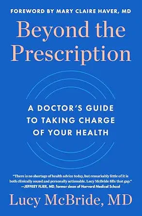 Beyond the Prescription (Hardcover) by Dr. Lucy McBride