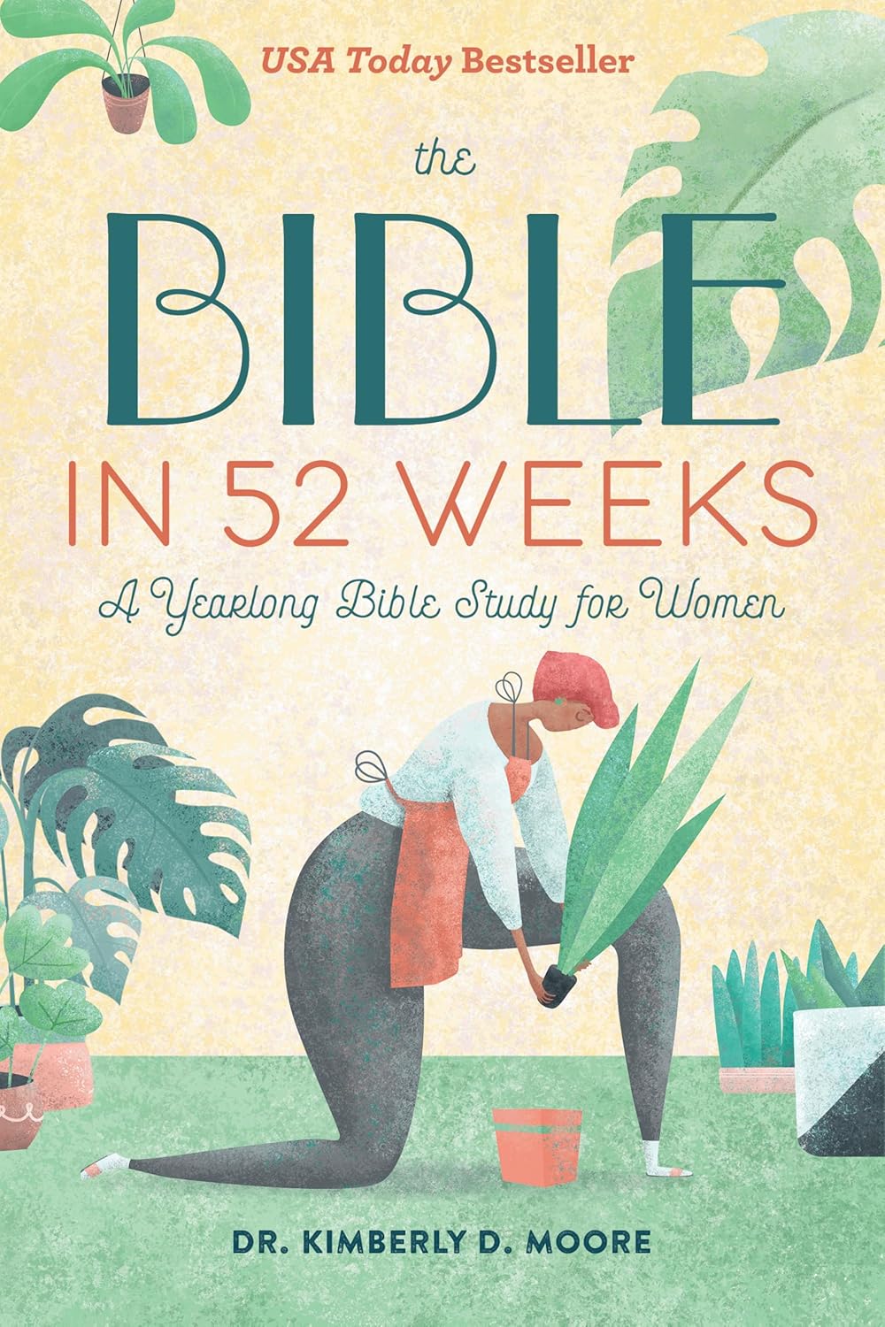 The Bible in 52 Week: A Yearlong Bible Study for Women by Dr. Kimberly D. Moore (paperback)