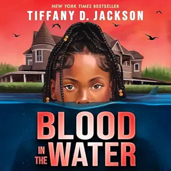 Blood in the Water by Tiffany D. Jackson