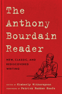 The Anthony Bourdain Reader by Anthoy Bourdain
