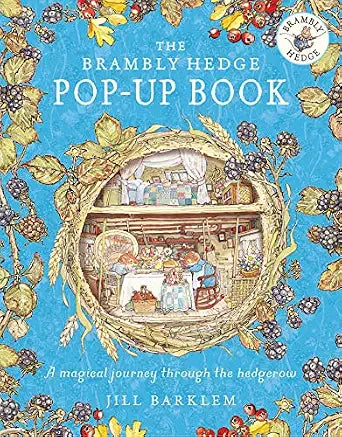 The Brambly Hedge Pop Up Book by Jill Barklem