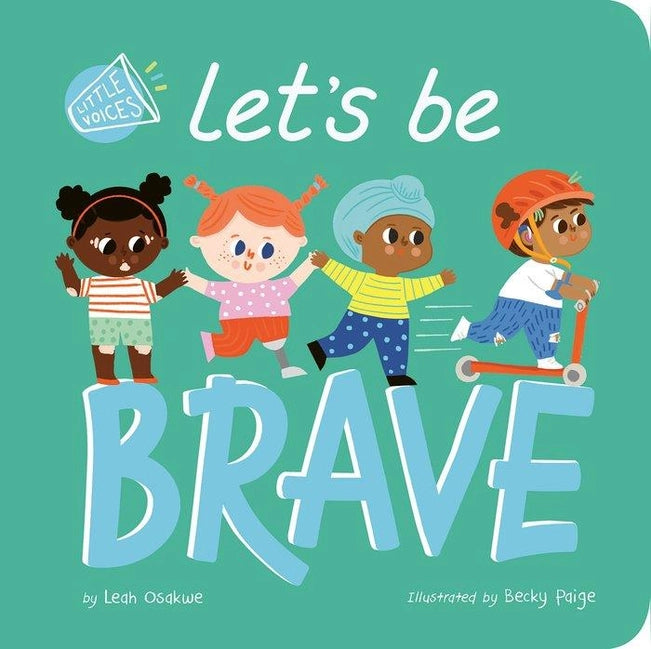 Let's Be Brave (Board Book) by Leah Osakwe