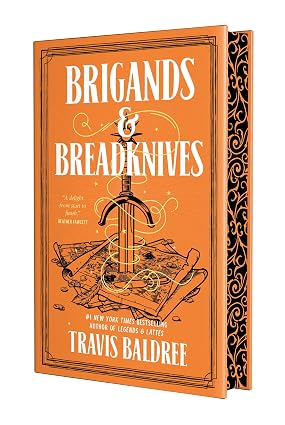 Brigands & Breadknives (Special Edition hardcover) by Travis Baldree