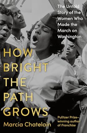 How Bright The Path Grows by Marcia Chatelain