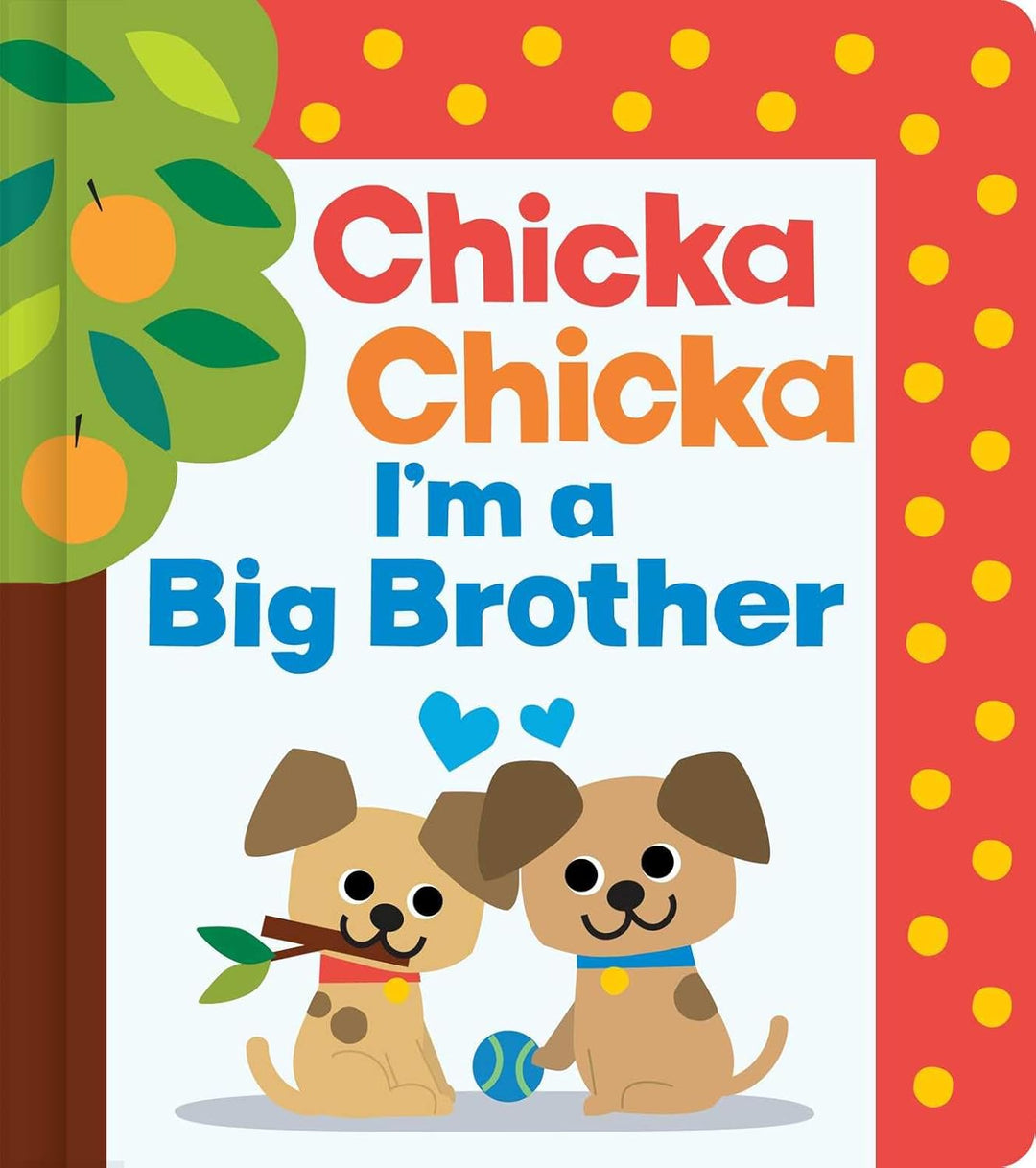 Chicka Chicka I'm a Big Brother(hardcover) by Blake Mardsden (Author) & Daniel Roode (Illustrator)