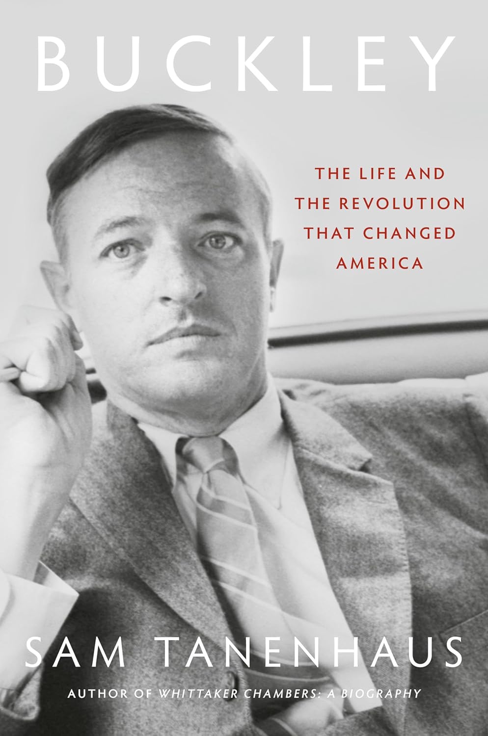 Buckley: The Life and The Revolution That Changed America (hardcover) by Sam Tanenhaus