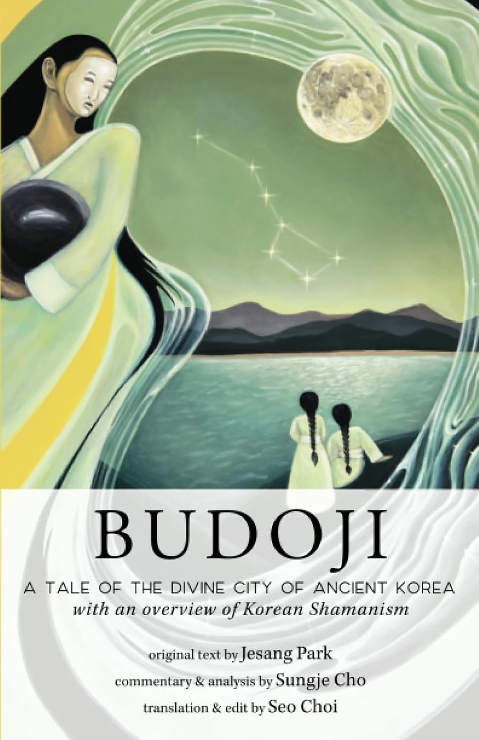 Budoji: A Tale of the Divine City of Ancient Korea with an Overview of Korean Shamanism (Paperback) by Jesang Park