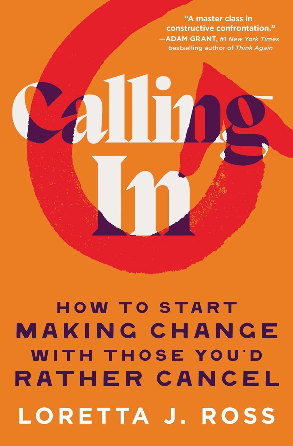 Calling In: How to Start Making Change With Those You'd Rather Cancel (paperback)