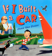 If I Built a Car by Chris Van Dusen (Hardcover)