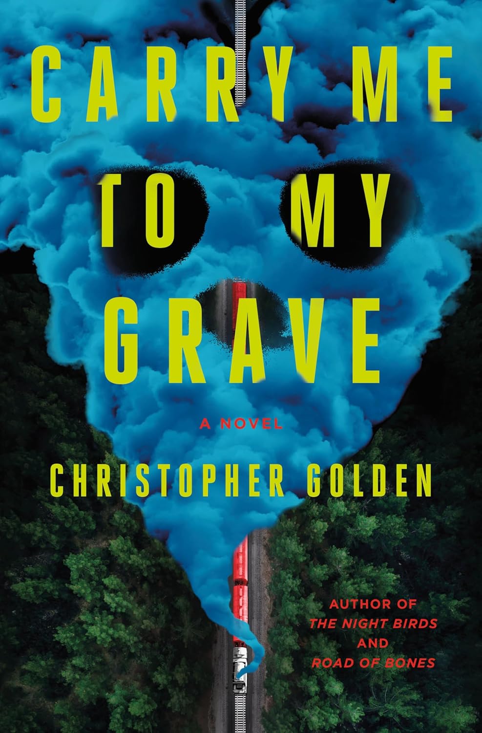 Carry Me to My Grave: A Novel (Hardcover) by Christopher Golden