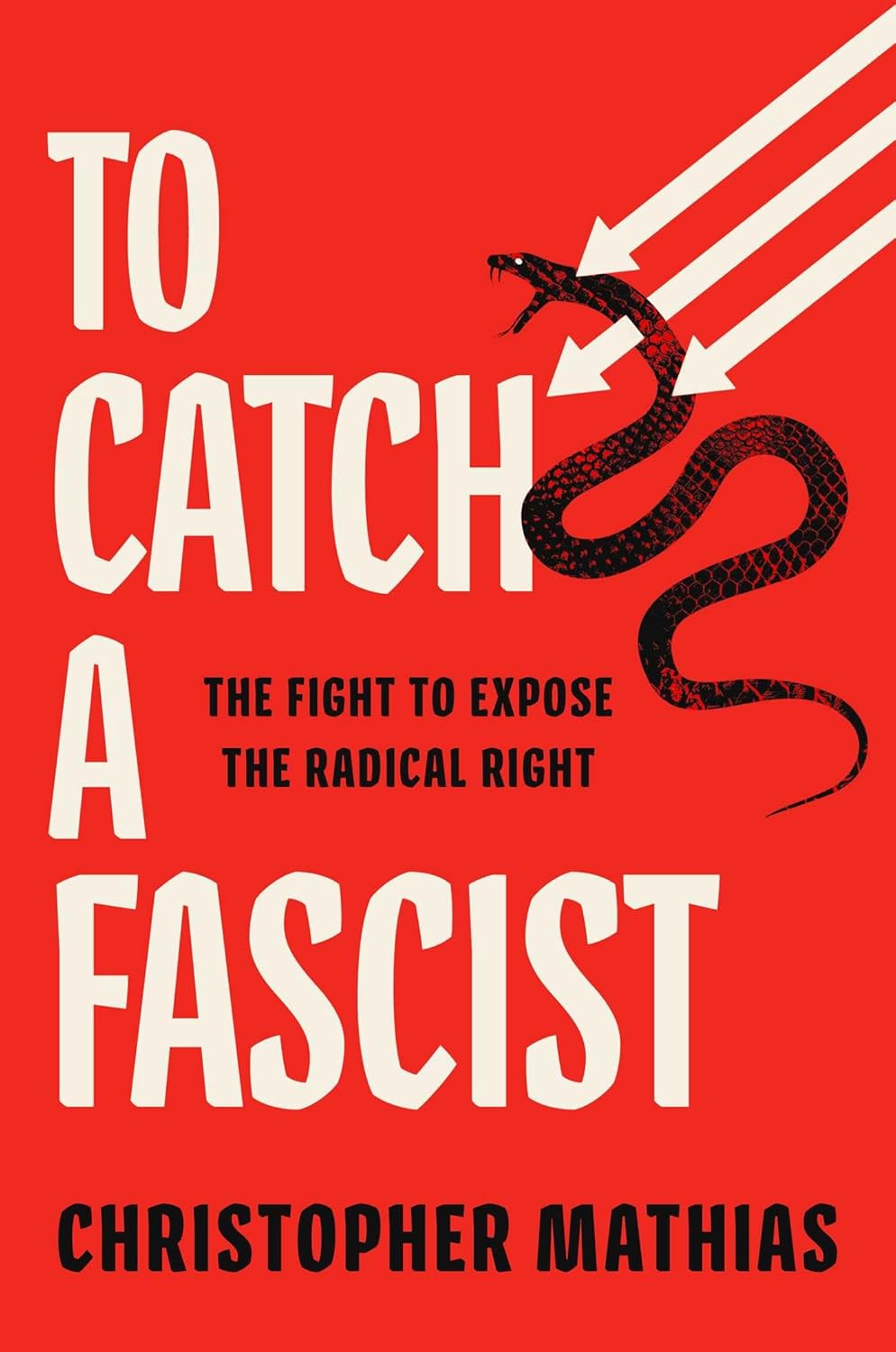 To Catch a Fascist by Christopher Mathias (hardcover)
