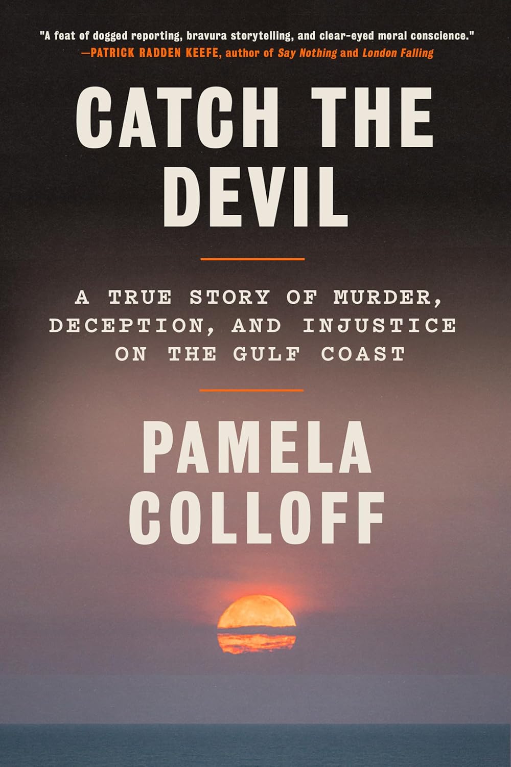 Catch the Devil (Hardcover) by Pamela Colloff