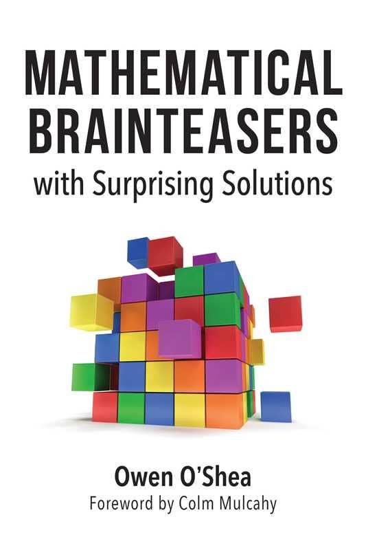 Mathematical Brainteasers with Surprising Solutions by Owen O'Shea (Paperback)