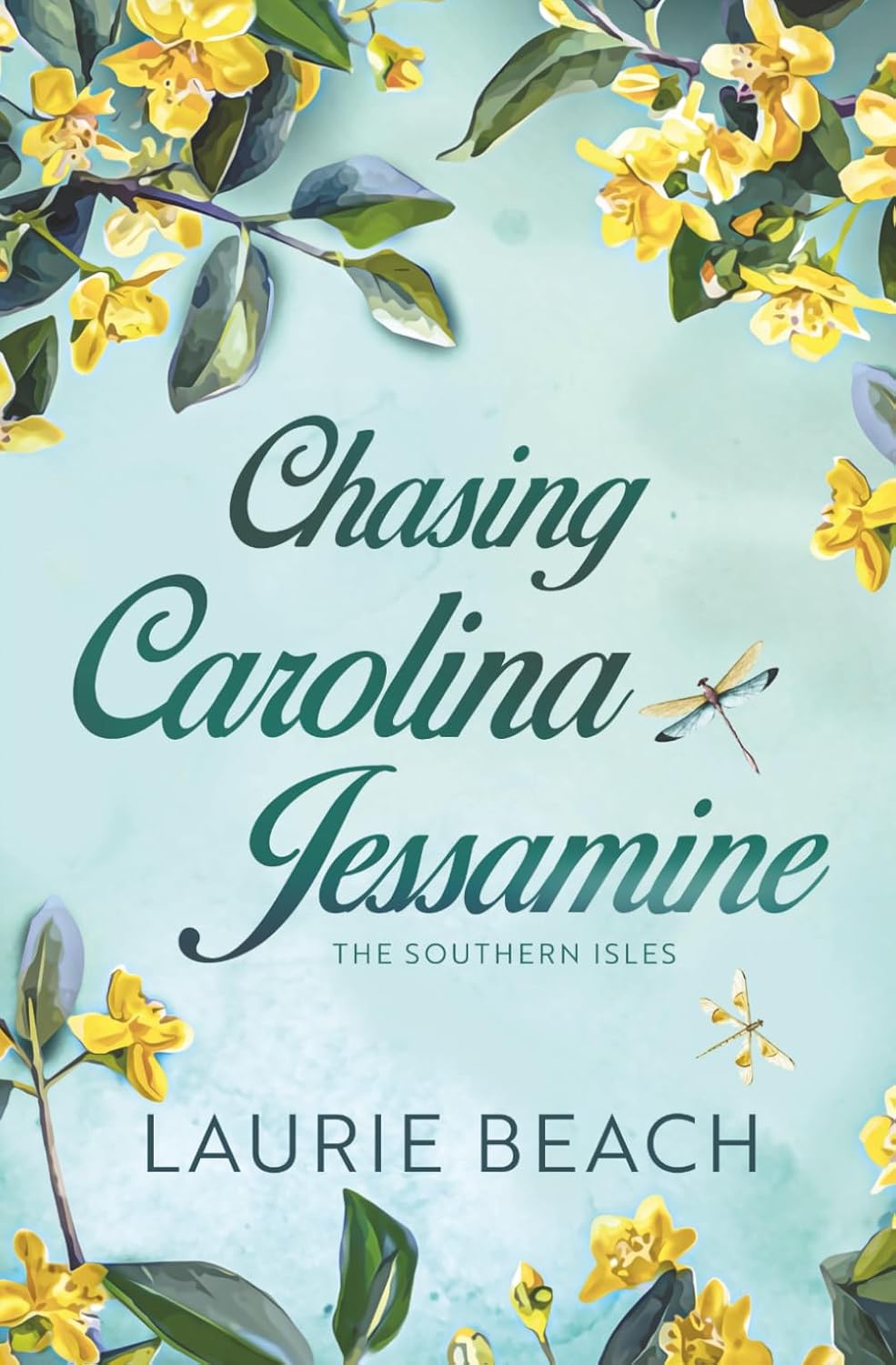 Chasing Carolina Jessamine by Laurie Beach (Paperback)