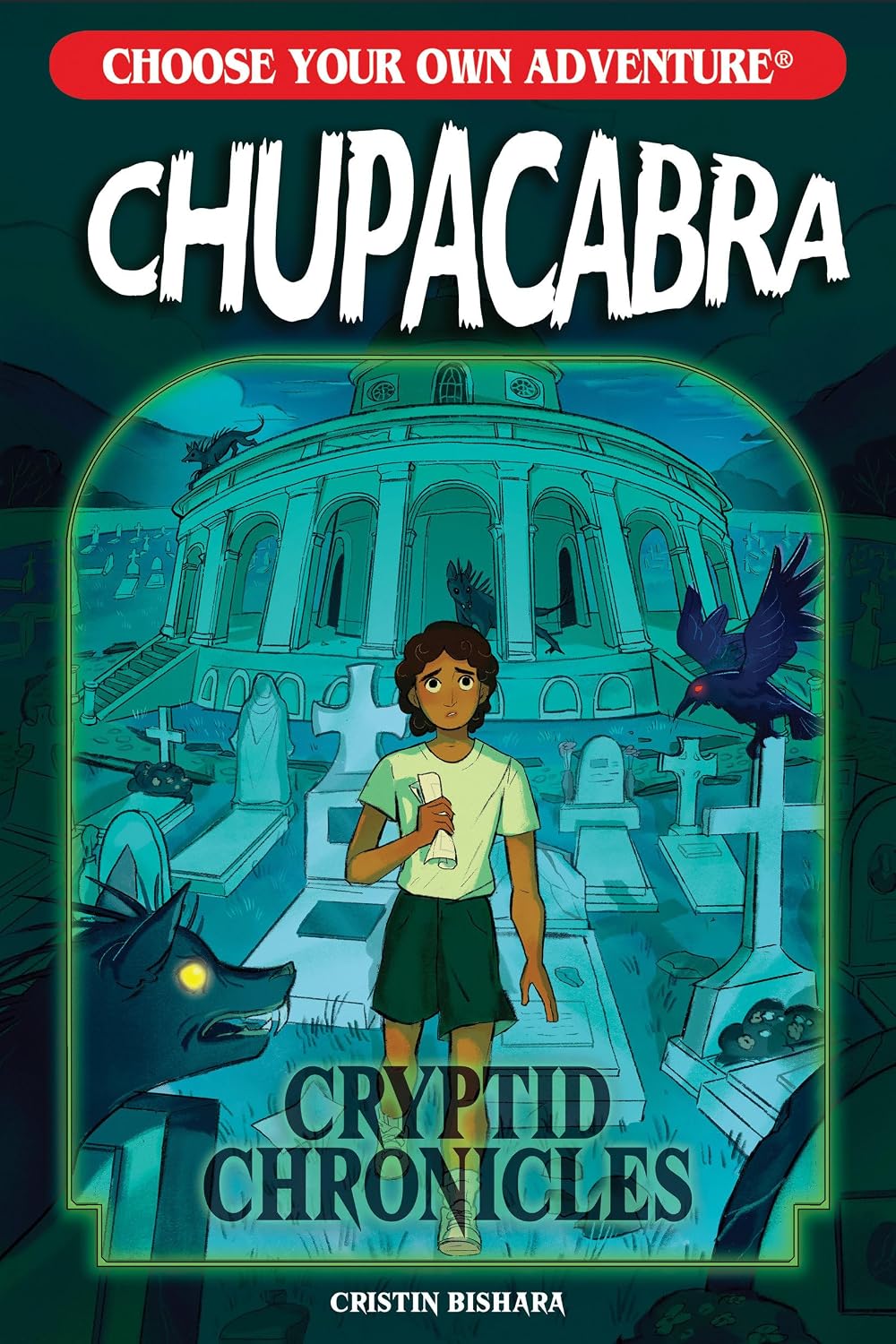 Chupacabra - Choose Your Own Adventures (Cryptid Chronicles) (paperback) by Cristin Bishara