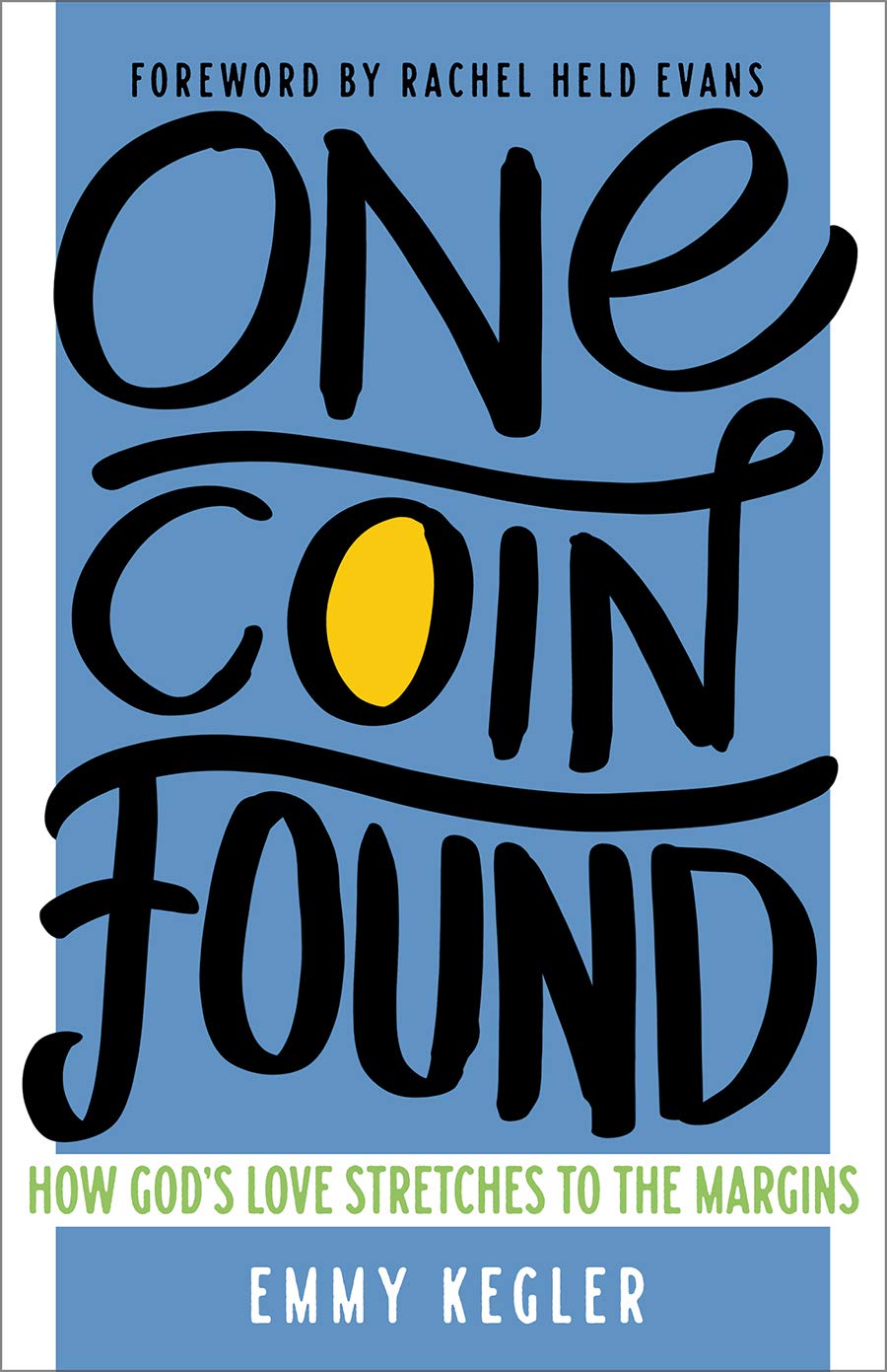One Coin Found (paperback) by Emmy Kegler