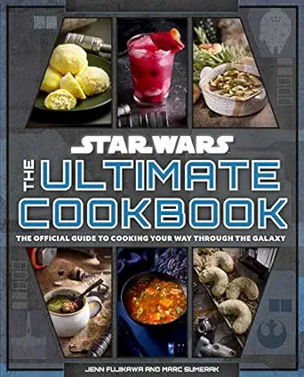 Star Wars: The Ultimate Cookbook by Jenn Fujikawa