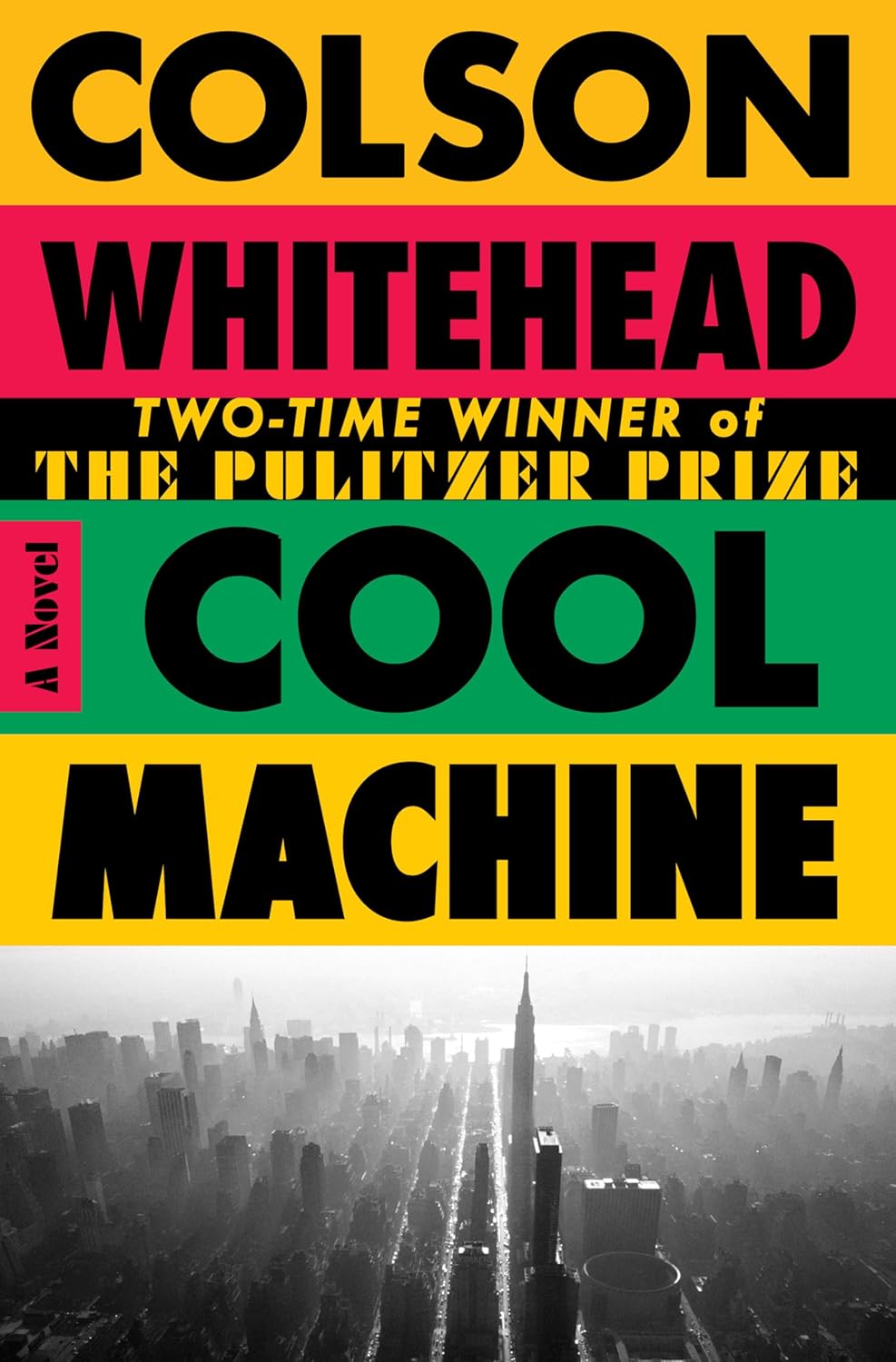 Cool Machine (hardcover) by Colson Whitehead