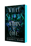 What Sleeps Within The Cove by Harper L. Woods (deluxe paperback)