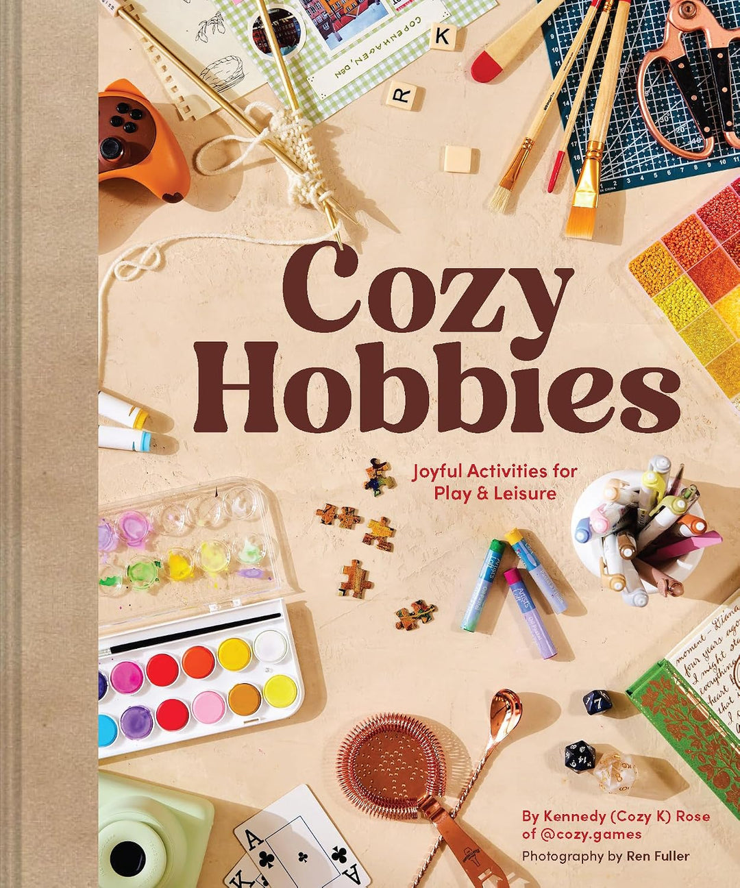 Cozy Hobbies: Joyful Activities for Play & Leisure (Hardcover) by Kennedy Rose