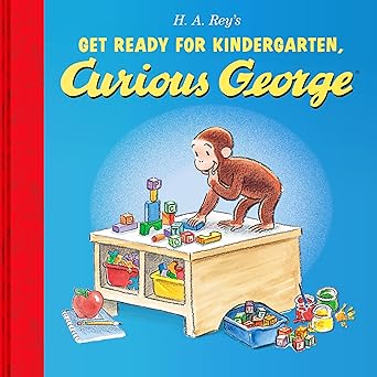 Get Ready For Kindergarten, Curious George by H.A. Rey's