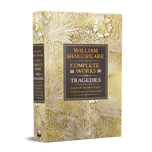 William Shakespeare: The Complete Works, The Tragedies (Hardcover)