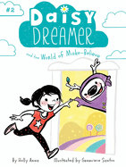 Daisy Dreamer and the World of Make Believe (Daisy Dreamer #2) by Holly Anna