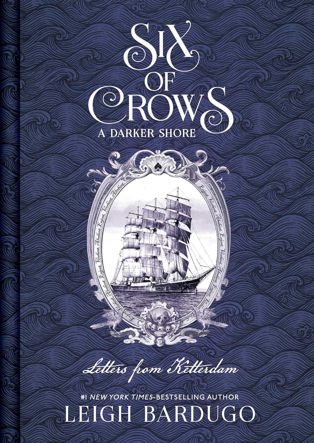 Six of Crows: A Darker Shore, Letters from Ketterdam (Hardcover) by Leigh Bardugo