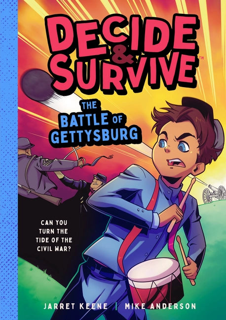 Decide & Survive: The Battle of Gettysburg (Paperback) by Jarret Keene, Mike Anderson