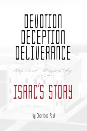 Devotion, Deception, Deliverance by Charlene Paul