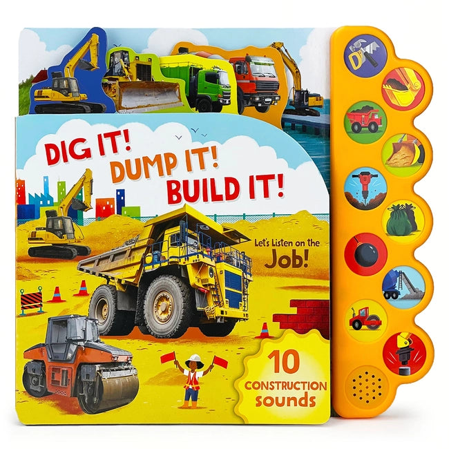 Dig It! Dump It! Build It! Construction 10-Button Sound Book