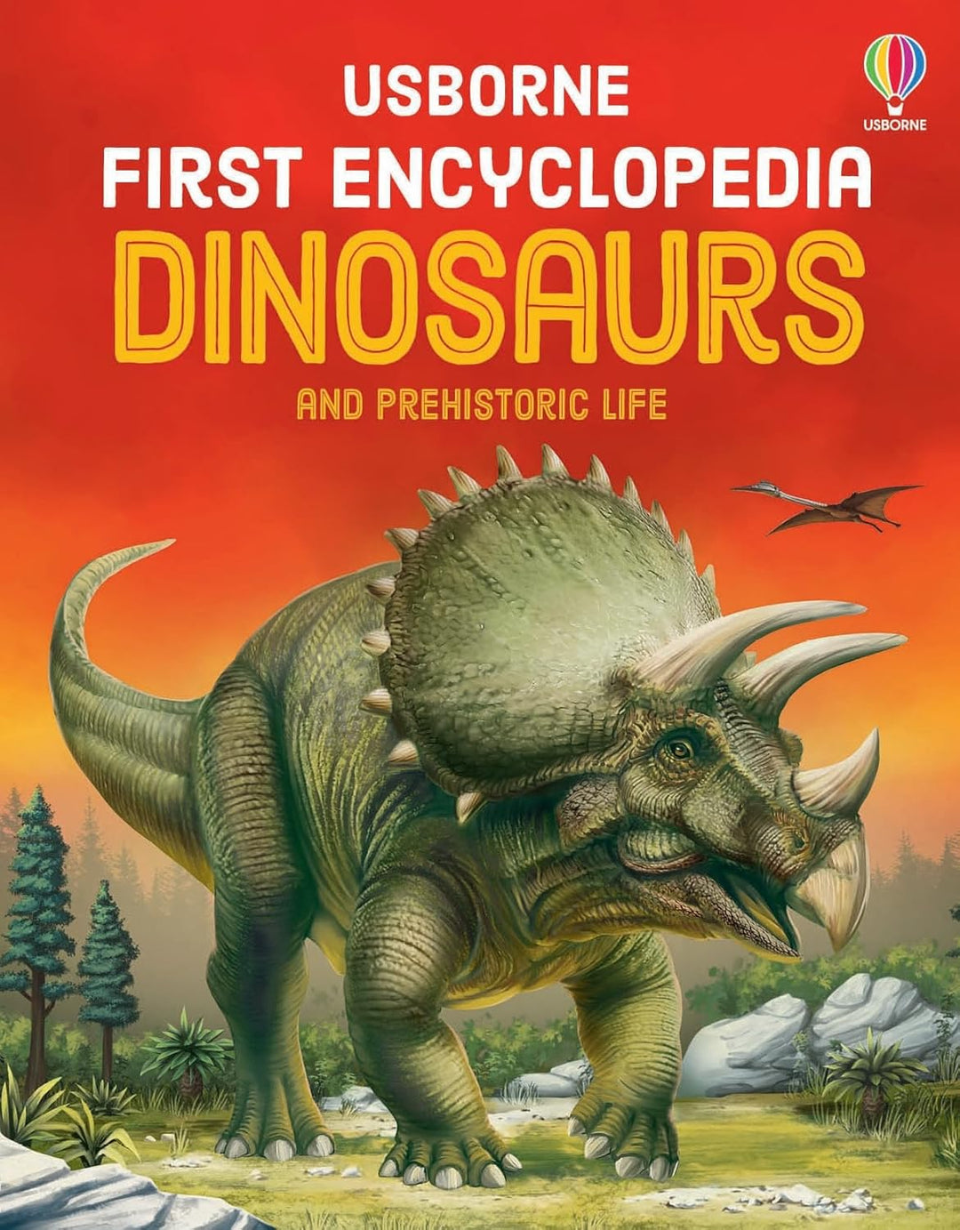 Usborne First Encyclopedia: Dinosaurs And Prehistoric Life (Hardcover)