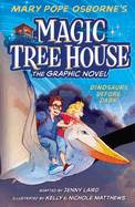 Dinosaurs Before Dark (Magic Tree House #1) - Graphic Novel by Jenny Laird, Illustrated by Kelly and Nichole Matthews