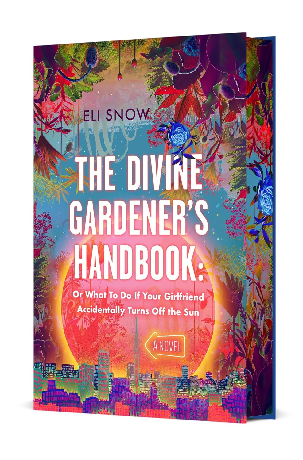 The Divine Gardener's Handbook (Deluxe Edition, Hardcover) by Eli Snow