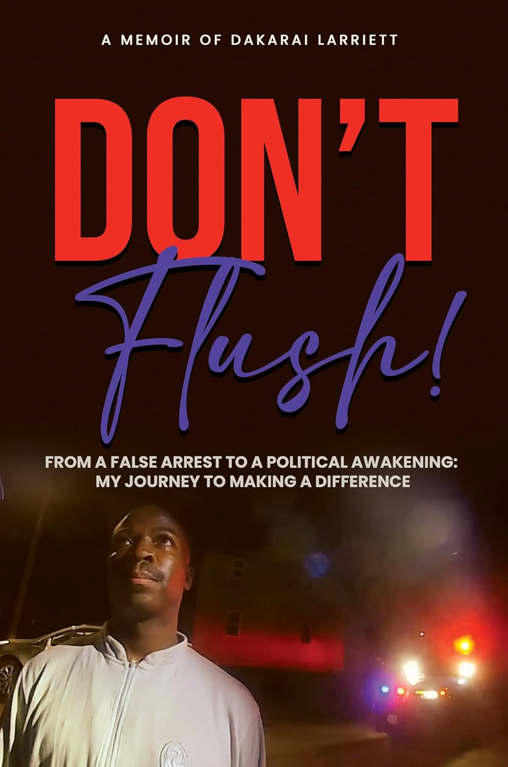 Don't Flush: A Memoir of Dakarai Larriett