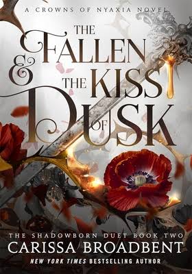 The Fallen & The Kiss of Dusk by Carissa Broadbent