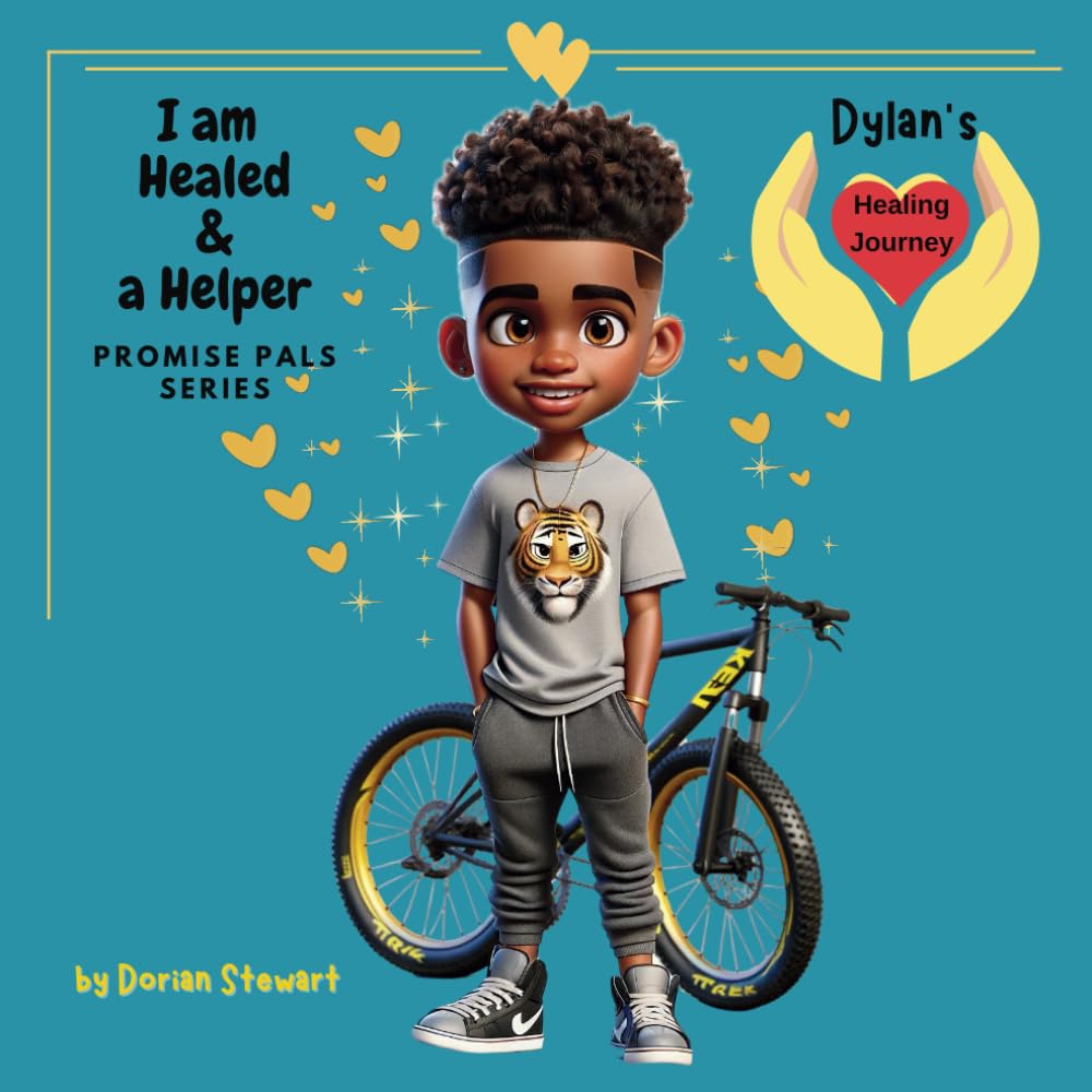 I Am Healed & A Helper: Dylan's Healing Journey (Promise Pals Series, Paperback) by Dorian Stewart